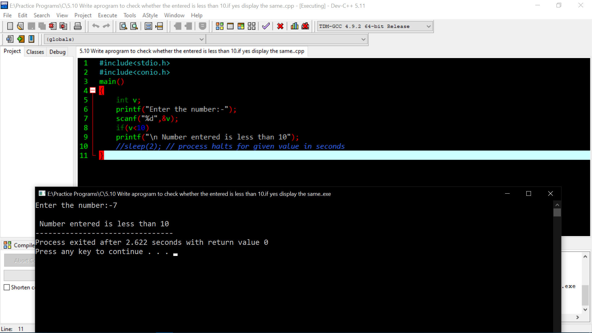 Write a program to check whether the entered is less than 10.if yes display the same.